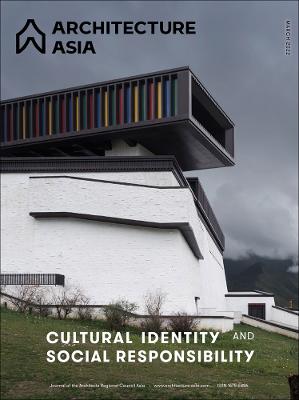 Architecture Asia #: Cultural Identity and Social Responsibility
