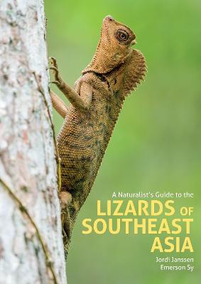 Naturalist's Guide #: A Naturalist's Guide to the Lizards of Southeast Asia