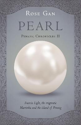 Penang Chronicles #02: Pearl