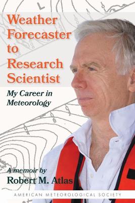 Weather Forecaster to Research Scientist - My Career in Meteorology