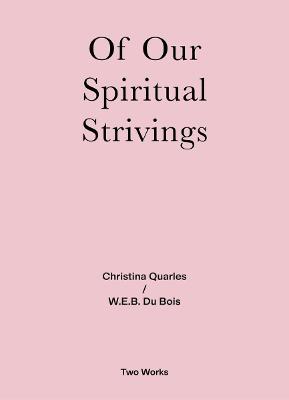 Two Works #: Of Our Spiritual Strivings