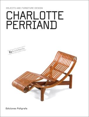 Objects & Furniture Design by Architects #: Charlotte Perriand
