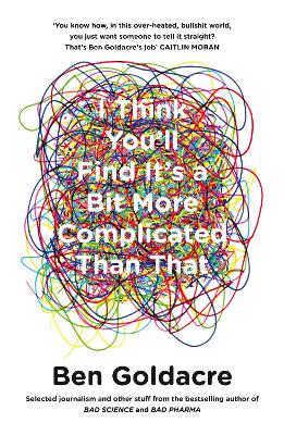 I Think You'll Find it's a Bit More Complicated Than That