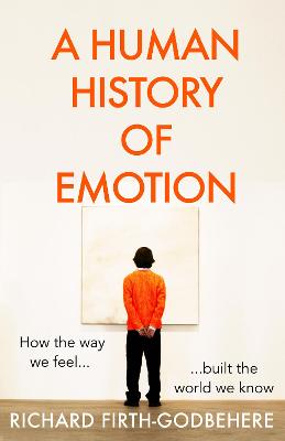 A Human History of Emotion