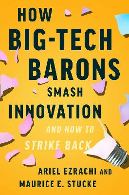 How Big-Tech Barons Smash Innovation