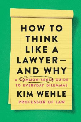 How to Think Like a Lawyer and Why
