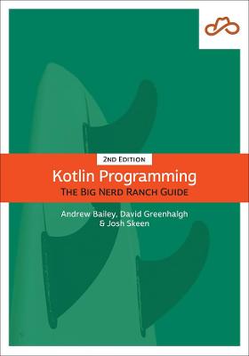 Big Nerd Ranch Guides #: Kotlin Programming  (2nd Edition)