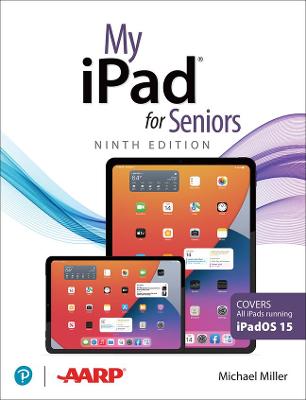 My iPad for Seniors: Covers all iPads running iPadOS 15  (9th Edition)