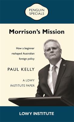Morrison's Mission: A Lowy Institute Paper