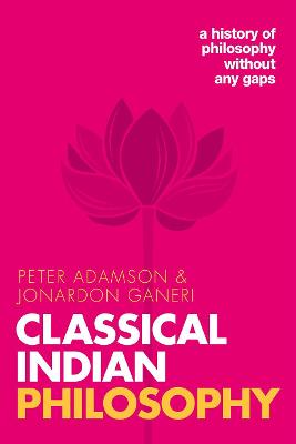 A History of Philosophy Without Any Gaps - Volume 05: Classical Indian Philosophy