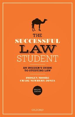 The Successful Law Student: An Insider's Guide to Studying Law  (2nd Edition)