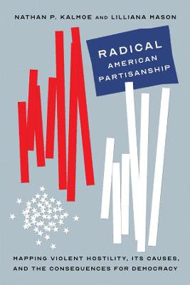 Chicago Studies in American Politics #: Radical American Partisanship