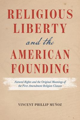 Religious Liberty and the American Founding