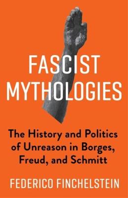 New Directions in Critical Theory #79: Fascist Mythologies
