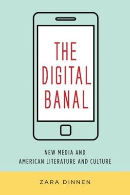 Literature Now #: The Digital Banal