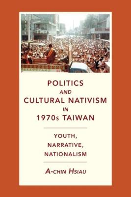 Global Chinese Culture #: Politics and Cultural Nativism in 1970s Taiwan