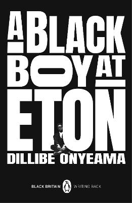 Black Britain: Writing Back: A Black Boy at Eton