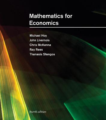 Mathematics for Economics: With Student Solutions Manual and Instructor's Solutions Manual (3rd Edition)