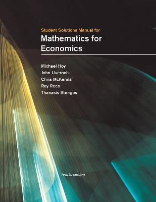 Student Solutions Manual for Mathematics for Economics (4th Edition)