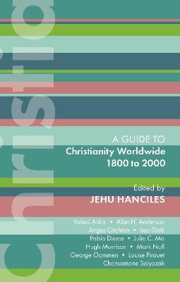 International Study Guides #: ISG 47: Christianity Worldwide 1800 to 2000