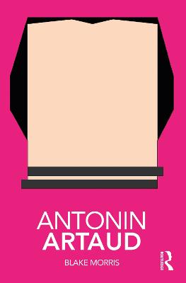 Routledge Performance Practitioners: Antonin Artaud