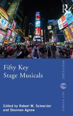 Routledge Key Guides #: Fifty Key Stage Musicals