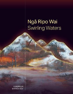 Nga Ripo Wai - Swirling Waters