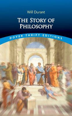 Dover Thrift Editions #: The Story of Philosophy