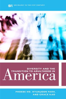 Sociology in the Twenty-First Century #07: Diversity and the Transition to Adulthood in America