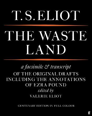Waste Land, The: A Fascimile and Transcript of the Original Drafts Including the Annotations of Ezra Pount