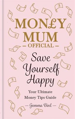Money Mum Official: Save Yourself Happy