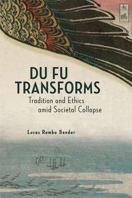 Harvard-Yenching Institute Monograph #: Du Fu Transforms