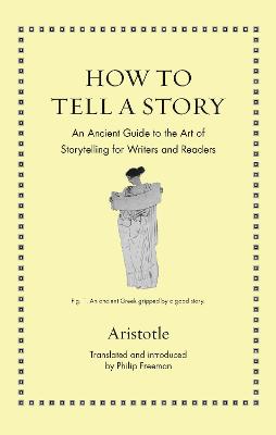 Ancient Wisdom for Modern Readers #: How to Tell a Story