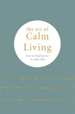 The Art of Calm Living