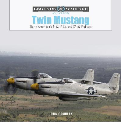 Twin Mustang: North American's P-82, F-82, and XP-82 Fighters