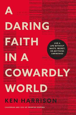 A Daring Faith in a Cowardly World