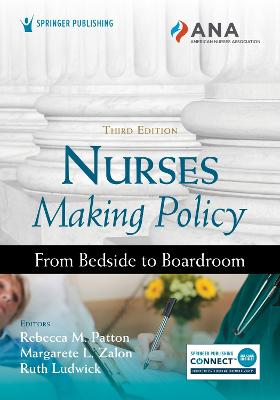 Nurses Making Policy: From Bedside to Boardroom