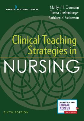 Clinical Teaching Strategies in Nursing (6th Edition)