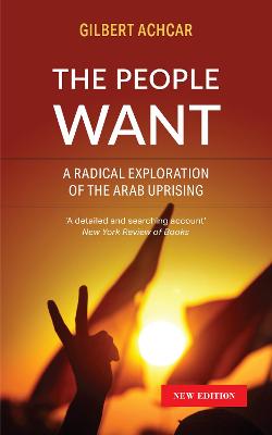 People Want, The: A Radical Exploration of the Arab Uprising