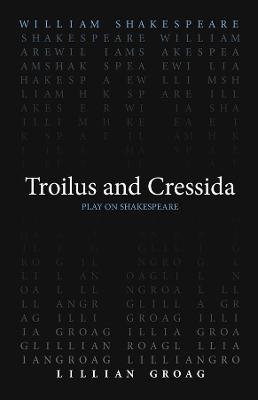Play on Shakespeare: Troilus and Cressida
