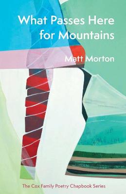 Cox Family Poetry Chapbook #: What Passes Here for Mountains