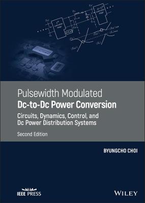 Pulsewidth Modulated DC-to-DC Power Conversion  (2nd Edition)