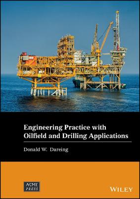 Wiley-ASME Press Series #: Engineering Practice with Oilfield and Drilling Applications