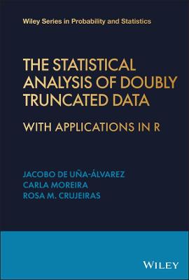 Wiley Series in Probability and Statistics #: The Statistical Analysis of Doubly Truncated Data