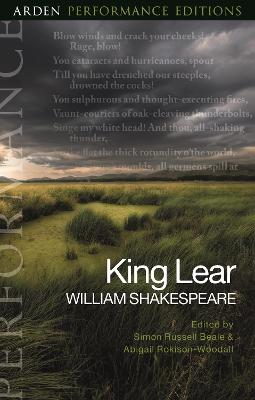 Arden Performance Editions: King Lear: Arden Performance Editions