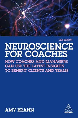 Neuroscience for Coaches  (3rd Edition)