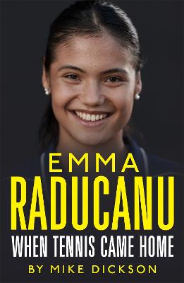 Emma Raducanu: When Tennis Came Home