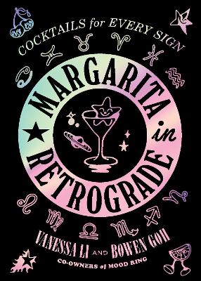 Margarita in Retrograde: Cocktails for Every Sign