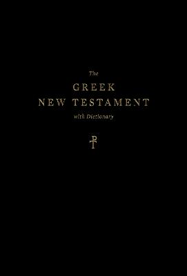 The Greek New Testament, Produced at Tyndale House, Cambridge, with Dictionary