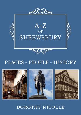 A-Z #: A-Z of Shrewsbury